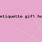etiquette gift housewarming
