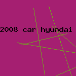 2008 car hyundai